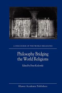 portada philosophy bridging the world religions (en Inglés)