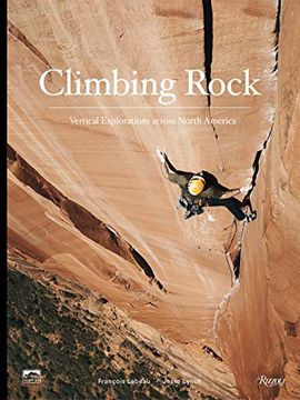 portada Climbing Rock: Vertical Explorations Across North America (en Inglés)