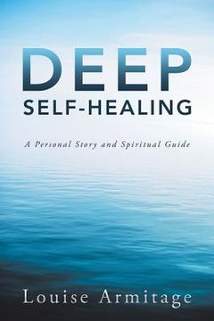 portada Deep Self-Healing: A Personal Story and Spiritual Guide (en Inglés)