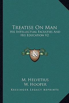portada treatise on man: his intellectual faculties and his education v2 (en Inglés)