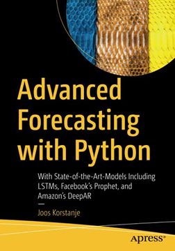 portada Advanced Forecasting With Python: With State-Of-The-Art-Models Including Lstms, Fac’S Prophet, and Amazon’S Deepar (en Inglés)