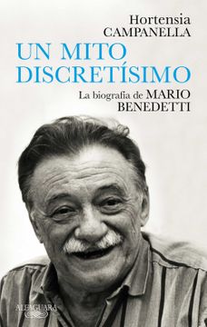 portada Un Mito Discretísimo: La Biografía de Mario Benedetti