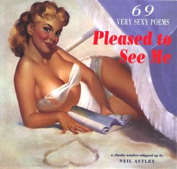 portada Pleased to See Me: 69 Very Sexy Poems (en Inglés)