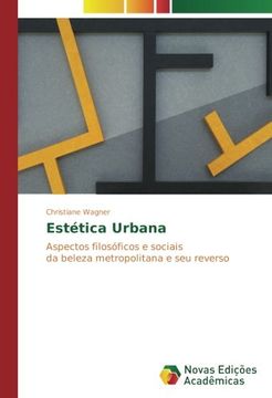 portada Estética Urbana: Aspectos filosóficos e sociais da beleza metropolitana e seu reverso