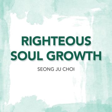 portada Righteous Soul Growth (en Inglés)