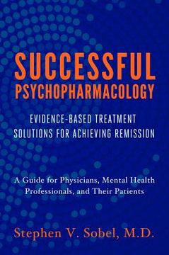 portada successful psychopharmacology: evidence-based treatment solutions for achieving remission (in English)