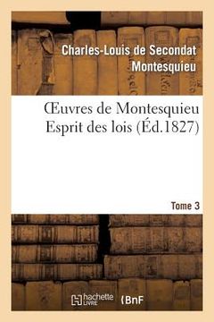 portada Oeuvres de Montesquieu. T3 Esprit Des Lois (en Francés)
