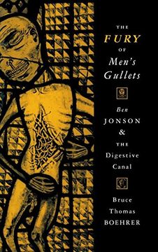portada The Fury of Men's Gullets: Ben Jonson and the Digestive Canal (en Inglés)