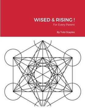 portada Wised & Rising !: For Every Parent (en Inglés)