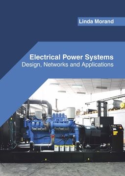 portada Electrical Power Systems: Design, Networks and Applications (en Inglés)