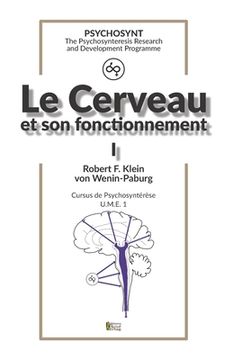 portada Le Cerveau et son fonctionnement I: Cursus de Psychosyntérèse U.M.E. 1