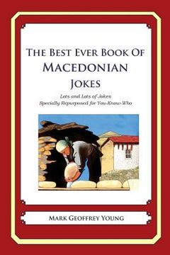 portada The Best Ever Book of Macedonian Jokes: Lots and Lots of Jokes Specially Repurposed for You-Know-Who (en Inglés)