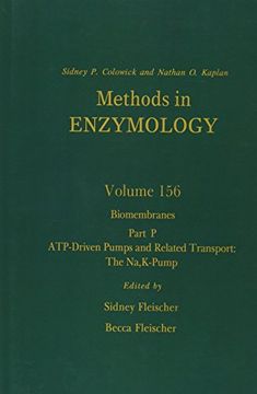 portada Biomembranes, Part p: Atp-Driven Pumps and Related Transport: The na, K-Pump: Volume 156: Biomembranes Part p (en Inglés)