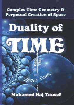 portada Duality of Time: Complex-Time Geometry and Perpetual Creation of Space (en Inglés)