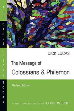 portada The Message of Colossians and Philemon: Fullness and Freedom (The Bible Speaks Today) 