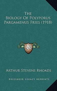 portada the biology of polyporus pargamenus fries (1918) (en Inglés)