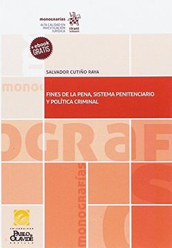 portada Fines de la Pena, Sistema Penitenciario y Política Criminal (Monografías)