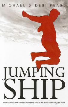 portada Jumping Ship: What to do so Your Children Don't Jump Ship to the World When They get Older 