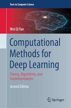 portada Computational Methods for Deep Learning: Theory, Algorithms, and Implementations (Texts in Computer Science) (en Inglés)