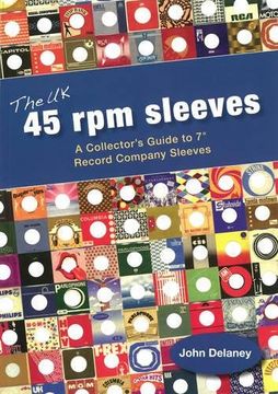 portada The uk 45 rpm Sleeves: A Collector'S Guide to 7'Record Company Sleeves (en Inglés)