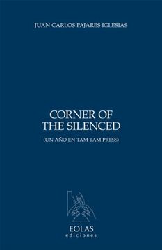 portada CORNER OF THE SILENCED: (UN AÑO EN TAM TAM PRESS) (Eria)