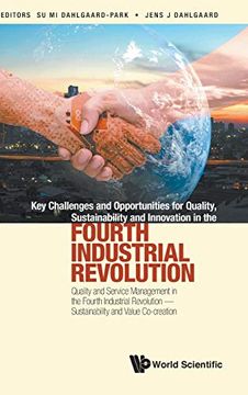 portada Key Challenges and Opportunities for Quality, Sustainability and Innovation in the Fourth Industrial Revolution: Quality and Service Management in the. - Sustainability and Value Co-Creation 