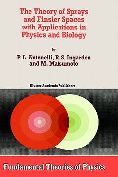 portada the theory of sprays and finsler spaces with applications in physics and biology