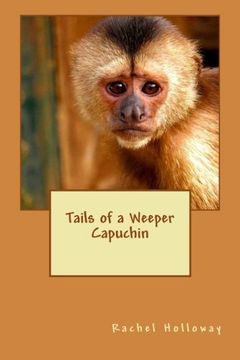 portada Tails of a Weeper Capuchin