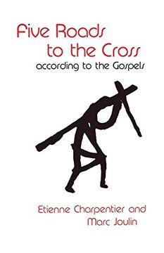 portada Five Roads to the Cross According to the Gospels (en Inglés)