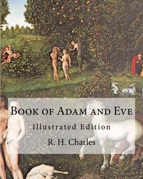 portada Book of Adam and Eve: Illustrated Edition (First and Second Book): 1-2 (en Inglés)