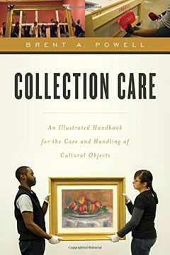 portada Collection Care: An Illustrated Handbook for the Care and Handling of Cultural Objects