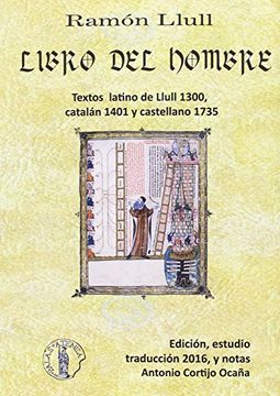 portada Libro del Hombre: Texto Latino de Llull, 1300, Catalán 1401, Castellano 1735, Español 2016 (Sección de Filología Catalana) (en Español, Catalán)