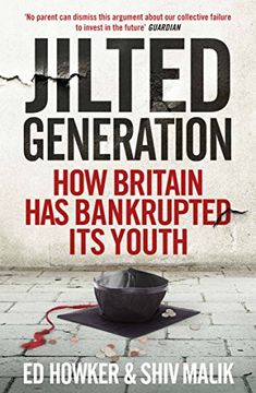 portada Jilted Generation: How Britain Has Bankrupted Its Youth