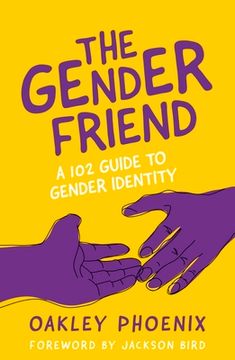 portada The Gender Friend: A 102 Guide to Gender Identity (en Inglés)