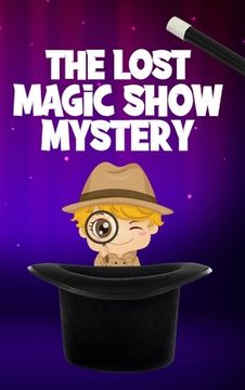 portada The Lost Magic Show Mystery (en Inglés)