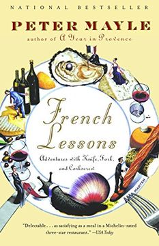 portada French Lessons: Adventures With Knife, Fork, and Corkscrew (Vintage Departures) (en Inglés)