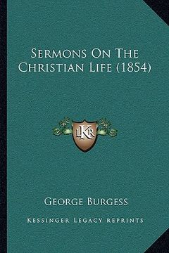 portada sermons on the christian life (1854) (en Inglés)