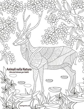 portada Animali nella Natura Libro da Colorare per Adulti (en Italiano)