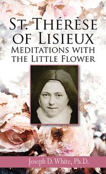 portada St. Therese of Lisieux: Meditations with the Little Flower