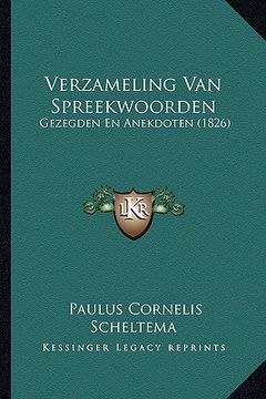 portada Verzameling Van Spreekwoorden: Gezegden En Anekdoten (1826)