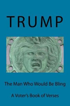 portada Trump: The Man Who Would Be Bling (en Inglés)