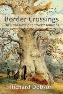 portada Border Crossings: Then and Now in the Welsh Marches (in English)