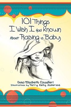 portada 101 things i wish i had known about raising a baby (en Inglés)