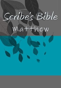portada Scribe's Bible: Matthew (Complete Scribe's Bible)