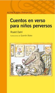 portada Cuentos en Verso Para Niños Perversos (Infantil Naranja 10 Años) (in Spanish)