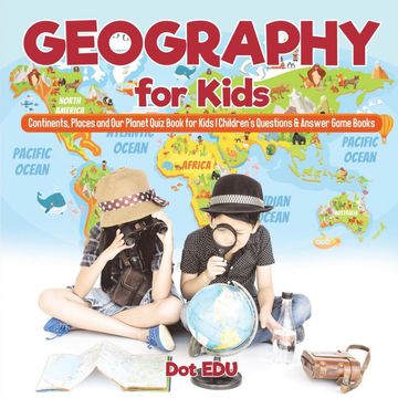 portada Geography for Kids | Continents, Places and our Planet Quiz Book for Kids | Children'S Questions & Answer Game Books (in English)