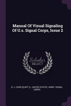 portada Manual Of Visual Signaling Of U.s. Signal Corps, Issue 2 (en Inglés)