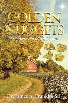 portada Golden Nuggets: Experiences in the Old South (en Inglés)