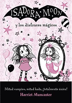 portada Isadora Moon Y Los Disfraces Mágicos / Isadora Moon and the Magical Costumes (in Spanish)