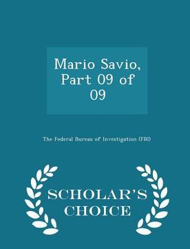 portada Mario Savio, Part 09 of 09 - Scholar's Choice Edition (in English)